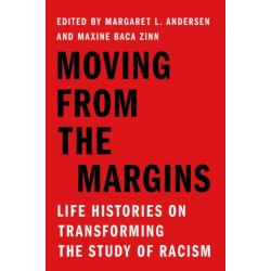 Moving from the Margins: Life Histories on Transforming the Study of Racism