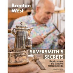 Silversmith's Secrets: Repair, Restore and Transform Treasured Items