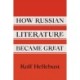 How Russian Literature Became Great