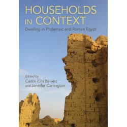 Households in Context: Dwelling in Ptolemaic and Roman Egypt