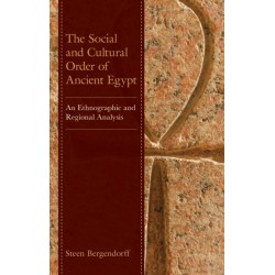 The Social and Cultural Order of Ancient Egypt: An Ethnographic and Regional Analysis