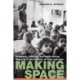 Making Space: Neighbors, Officials, and North African Migrants in the Suburbs of Paris and Lyon