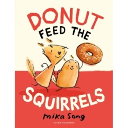Donut Feed the Squirrels: Book One of the Norma and Belly Series
