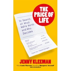 The Price of Life: In Search of What We're Worth and Who Decides