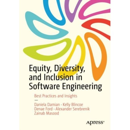 Equity, Diversity, and Inclusion in Software Engineering: Best Practices and Insights