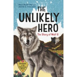 The Unlikely Hero: The Story of Wolf 8