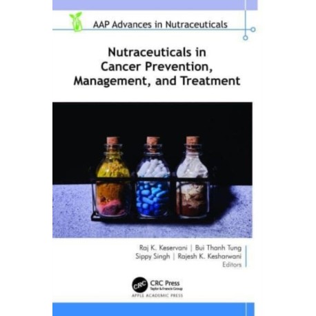 Nutraceuticals in Cancer Prevention, Management, and Treatment