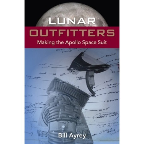 Lunar Outfitters: Making the Apollo Space Suit