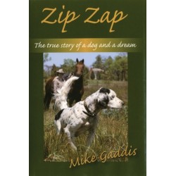 Zip Zap: The True Story of a Dog and a Dream