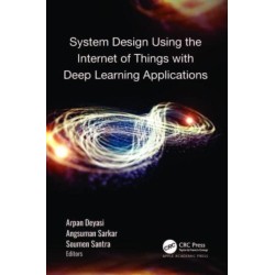 System Design Using the Internet of Things with Deep Learning Applications