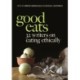 Good Eats: 32 Writers on Eating Ethically