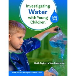 Investigating Water with Young Children (Ages 3–8)