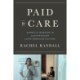 Paid to Care: Domestic Workers in Contemporary Latin American Culture