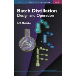 Batch Distillation: Design And Operation
