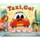 Taxi, Go!: An upbeat, rhyming read-aloud adventure perfect for any car lover