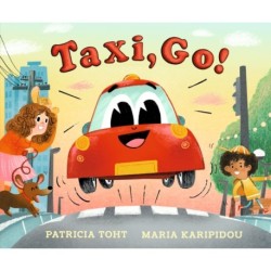 Taxi, Go!: An upbeat, rhyming read-aloud adventure perfect for any car lover