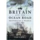 Britain and the Ocean Road: Shipwrecks and People, 1297–1825