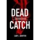 Dead Catch