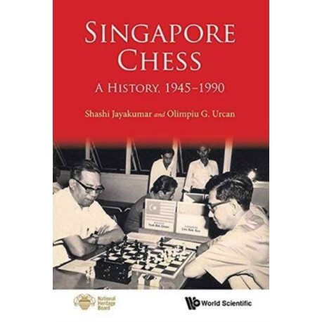 Singapore Chess: A History, 1945-1990