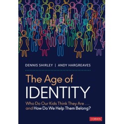 The Age of Identity: Who Do Our Kids Think They Are . . . and How Do We Help Them Belong?