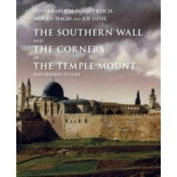 The Southern Wall of the Temple Mount and Its Corners: Past, Present and Future