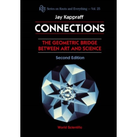 Connections: The Geometric Bridge Between Art & Science (2nd Edition)