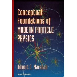 Conceptual Foundations Of Modern Particle Physics
