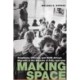Making Space: Neighbors, Officials, and North African Migrants in the Suburbs of Paris and Lyon