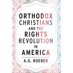 Orthodox Christians and the Rights Revolution in America
