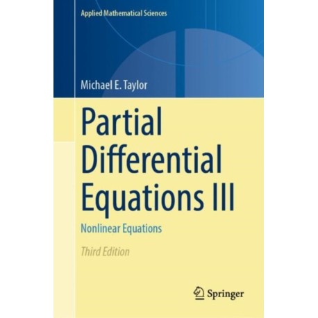 Partial Differential Equations III: Nonlinear Equations