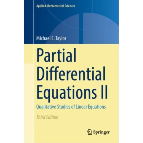 Partial Differential Equations II: Qualitative Studies of Linear Equations