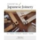 Essential Japanese Joinery: Fundamental Tools & Techniques of Japanese Woodworking