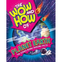 The Wow and How of Planet Earth