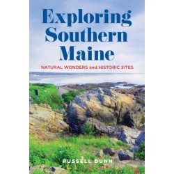 Exploring Southern Maine: Natural Wonders and Historic Sites