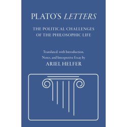 Plato's "Letters": The Political Challenges of the Philosophic Life
