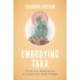 Embodying Tara: Twenty-One Manifestations to Awaken Your Innate Wisdom