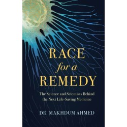 Race for a Remedy: The Science and Scientists behind the Next Life-Saving Cancer Medicine