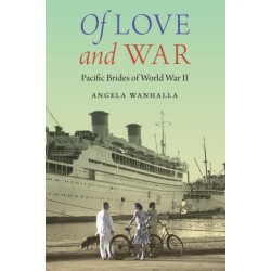 Of Love and War: Pacific Brides of World War II