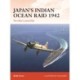 Japan’s Indian Ocean Raid 1942: The Allies' Lowest Ebb