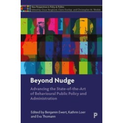 Beyond Nudge: Advancing the State-of-the-Art of Behavioural Public Policy and Administration