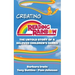 The Creating Reading Rainbow: The Untold Story of a Beloved Children's Series