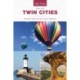 Day Trips® from the Twin Cities: Getaway Ideas for the Local Traveler