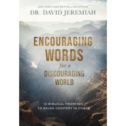 Encouraging Words for a Discouraging World: 10 Biblical Promises to Bring Comfort in Chaos (A Devotional)