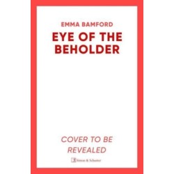 Eye of the Beholder: 'A haunting tale of intrigue' –Emily Freud