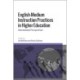 English-Medium Instruction Practices in Higher Education: International Perspectives