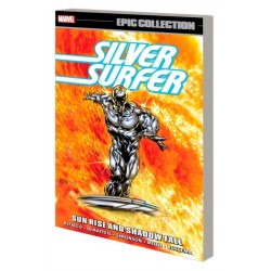 Silver Surfer Epic Collection: Sun Rise and Shadow Fall The Sentinel of The Spaceways