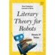 Literary Theory for Robots: How Computers Learned to Write