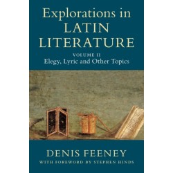 Explorations in Latin Literature: Volume 2, Elegy, Lyric and Other Topics
