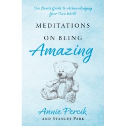 Meditations On Being Amazing: One Bear’s Guide to Acknowledging Your Own Worth