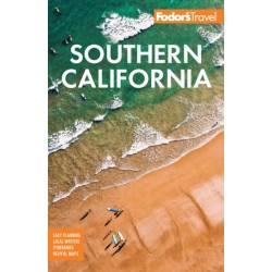 Fodor's Southern California: with Los Angeles, San Diego, the Central Coast & the Best Road Trips